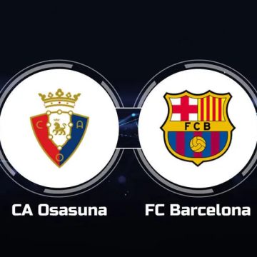 Nhận định Osasuna vs Barcelona 09/11/2022 03:30
