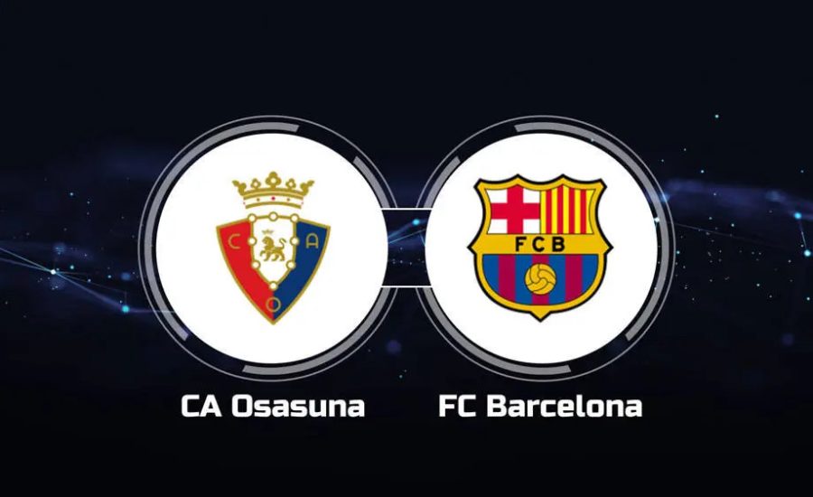 Nhận định Osasuna vs Barcelona 09/11/2022 03:30
