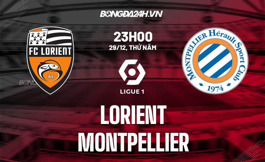 Nhận định Lorient vs Montpellier 29/12/2022 22:59