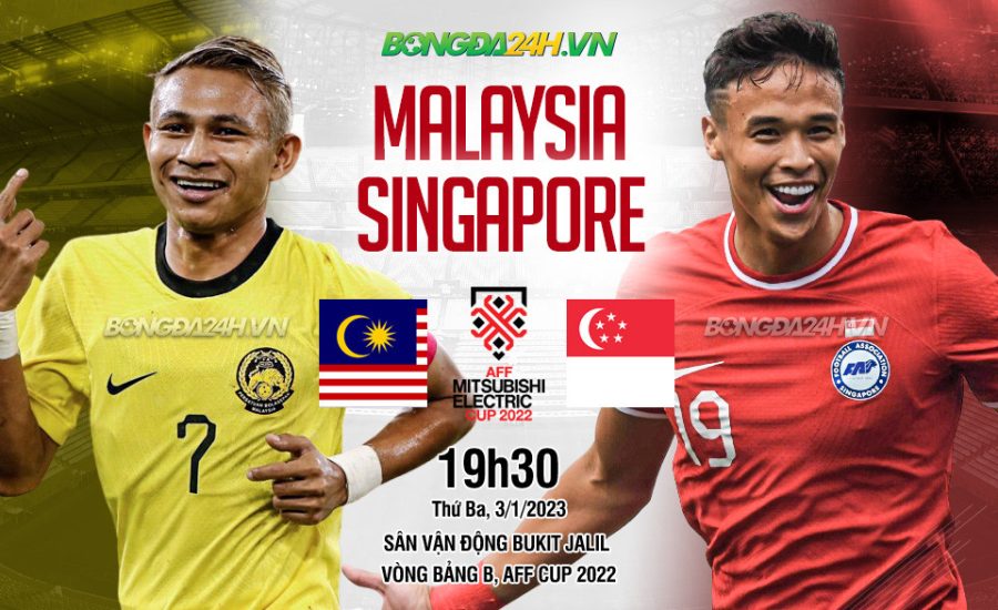 Nhận định Malaysia vs Singapore 03/01/ 2023 19:30